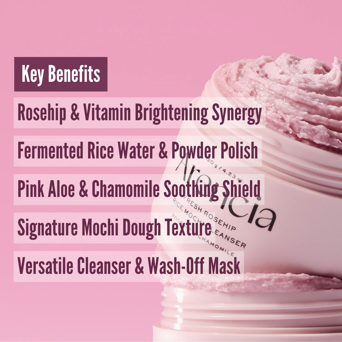 Arencia Fresh Rosehip Rice Mochi Cleanser benefits